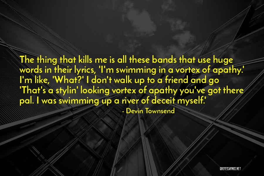 Devin Townsend Quotes 694677