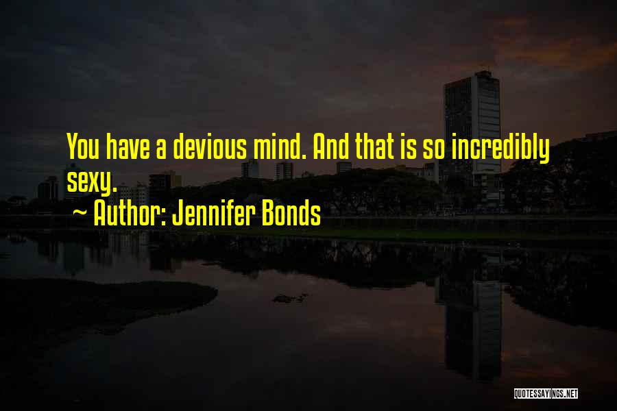 Devious Quotes By Jennifer Bonds