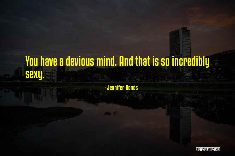 Devious Quotes By Jennifer Bonds