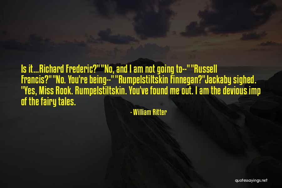 Devious Quotes By William Ritter