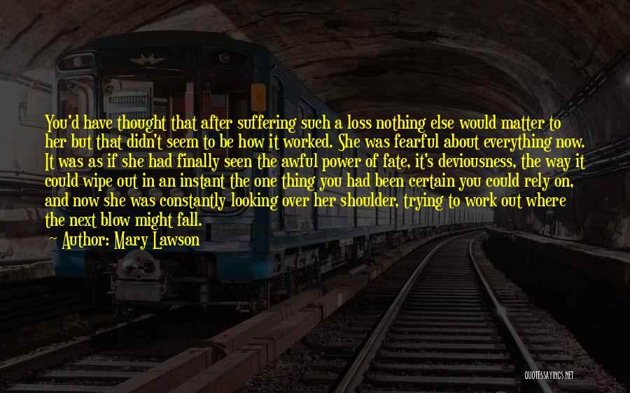 Deviousness Quotes By Mary Lawson