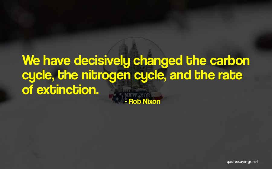 Devirilising Quotes By Rob Nixon Devirilising Quotes By Rob Nixon