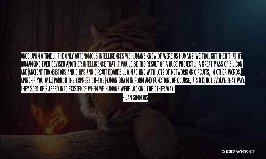 Devised Quotes By Dan Simmons Devised Quotes By Dan Simmons
