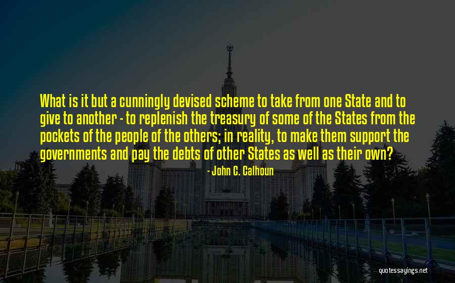 Devised Quotes By John C. Calhoun Devised Quotes By John C. Calhoun