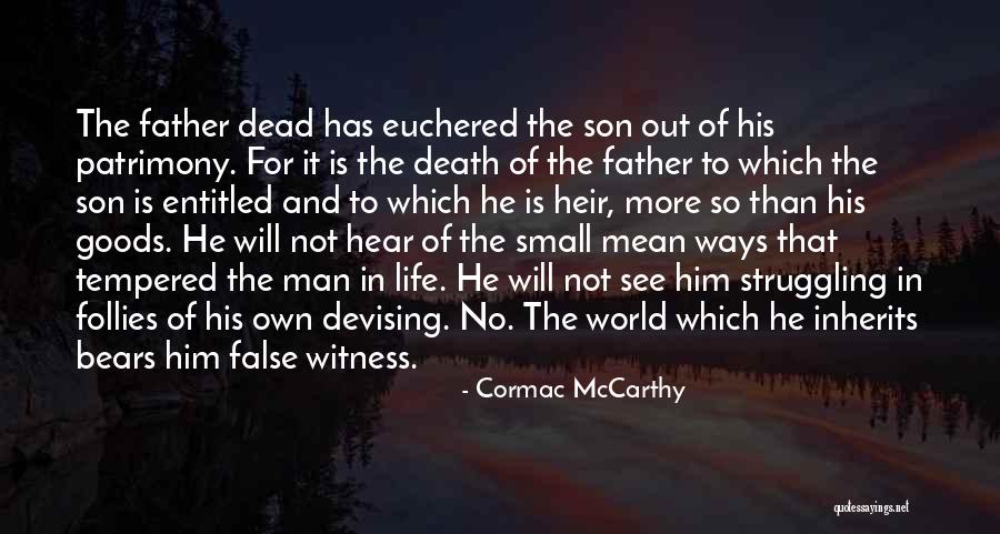 Devising Quotes By Cormac McCarthy