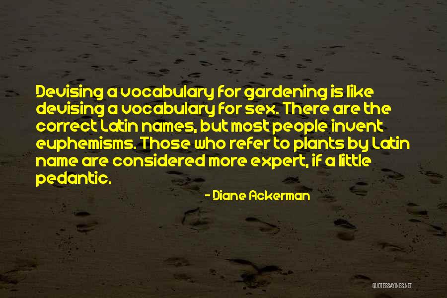 Devising Quotes By Diane Ackerman