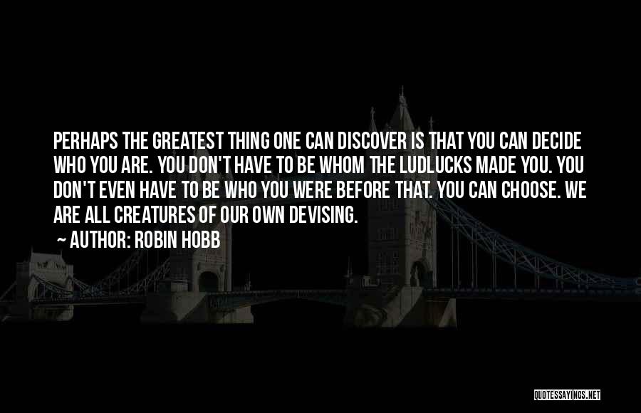 Devising Quotes By Robin Hobb