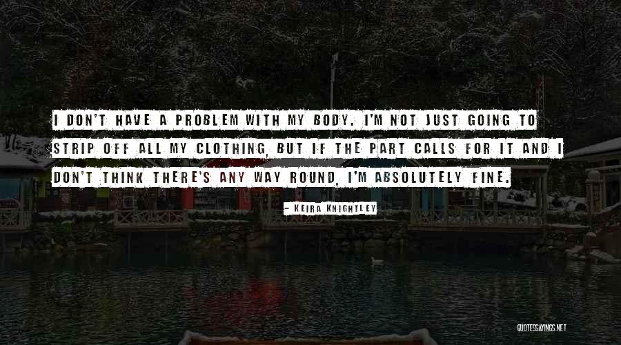 Devitalized Heart Quotes By Keira Knightley Devitalized Heart Quotes By Keira Knightley