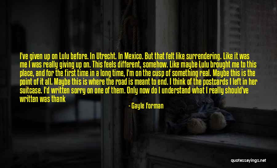 Devitre Dinyar Quotes By Gayle Forman Devitre Dinyar Quotes By Gayle Forman