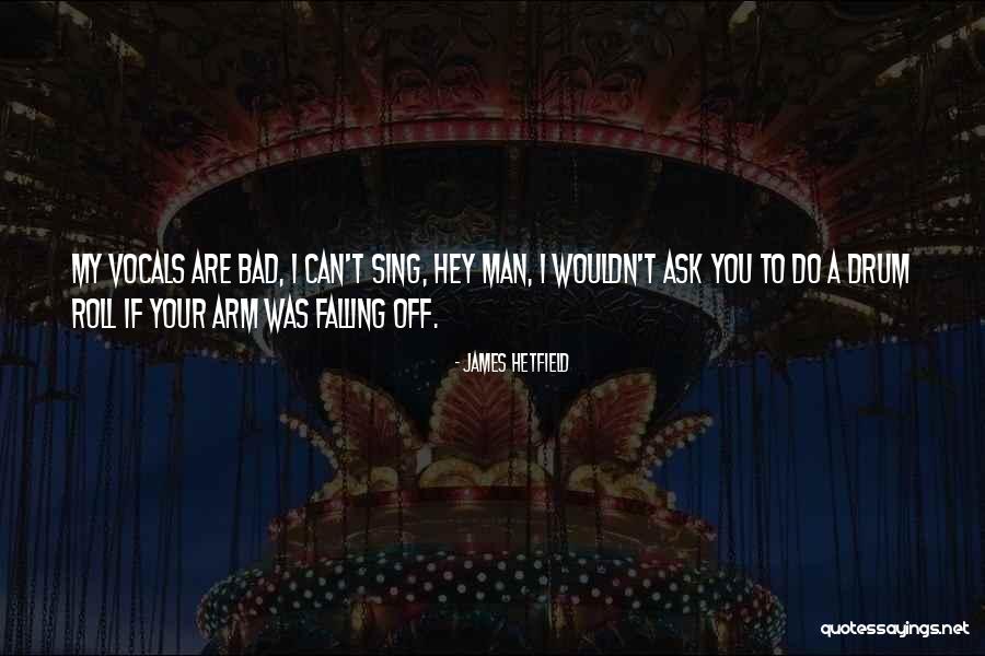 Deviza Rfolyam Quotes By James Hetfield Deviza Rfolyam Quotes By James Hetfield