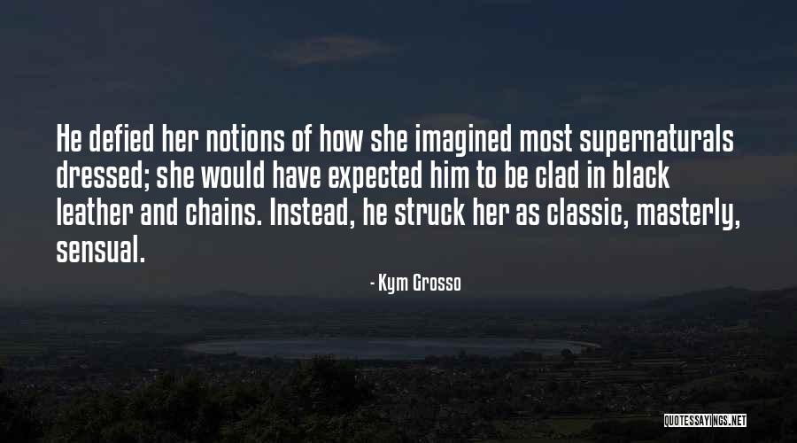 Devjit Nayar Quotes By Kym Grosso Devjit Nayar Quotes By Kym Grosso