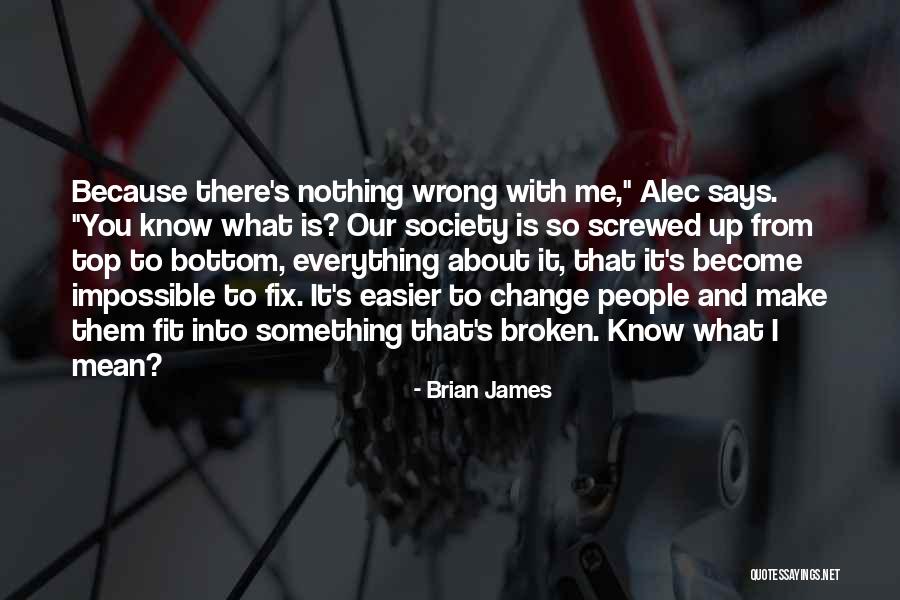 Devletin Ekonomideki Quotes By Brian James Devletin Ekonomideki Quotes By Brian James