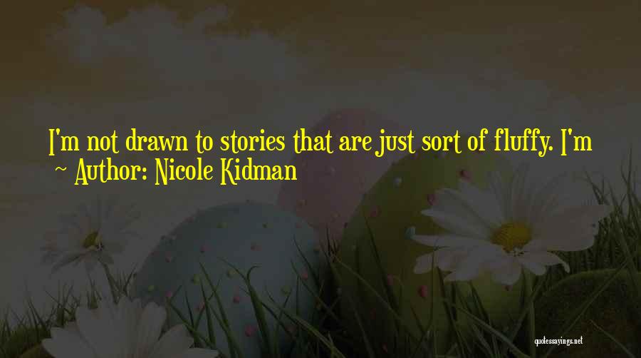 Devletleri Quotes By Nicole Kidman