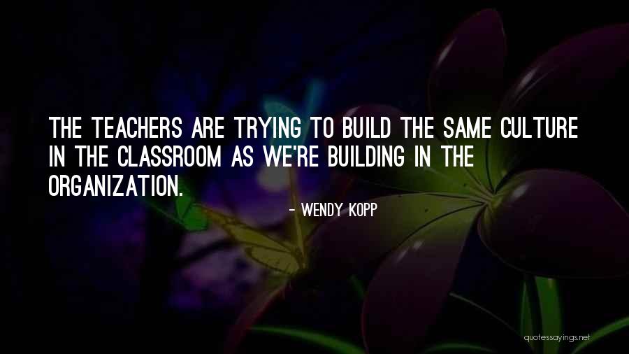 Devlieger Associates Quotes By Wendy Kopp Devlieger Associates Quotes By Wendy Kopp