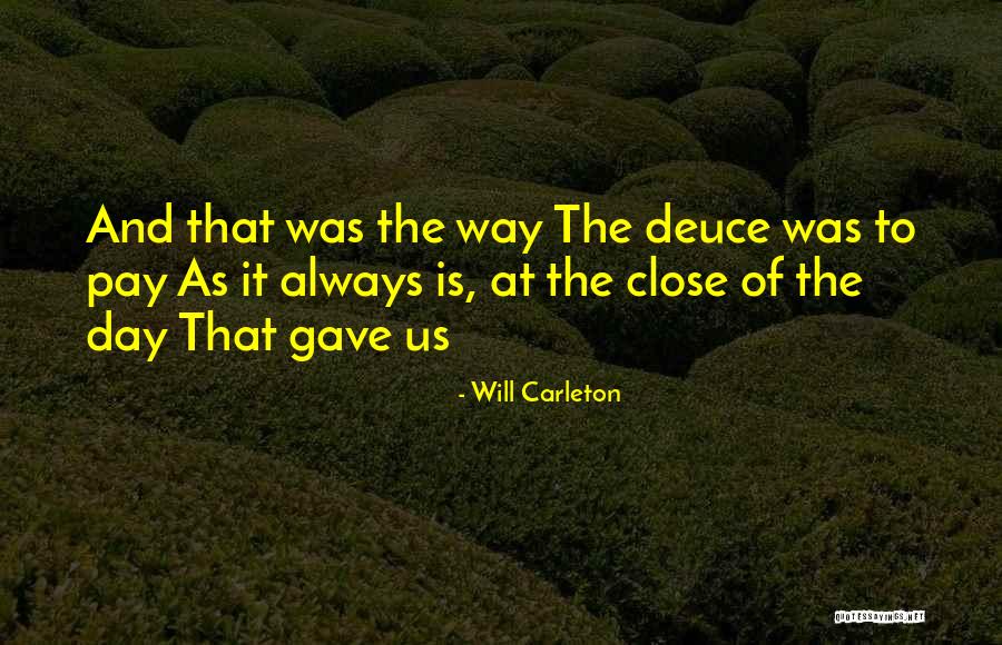 Devlynne Shannon Quotes By Will Carleton Devlynne Shannon Quotes By Will Carleton