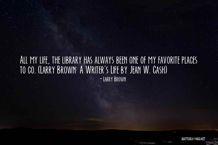 Devnani Kan Quotes By Larry Brown Devnani Kan Quotes By Larry Brown