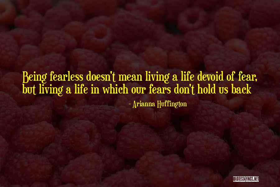 Devoid Of Life Quotes By Arianna Huffington Devoid Of Life Quotes By Arianna Huffington