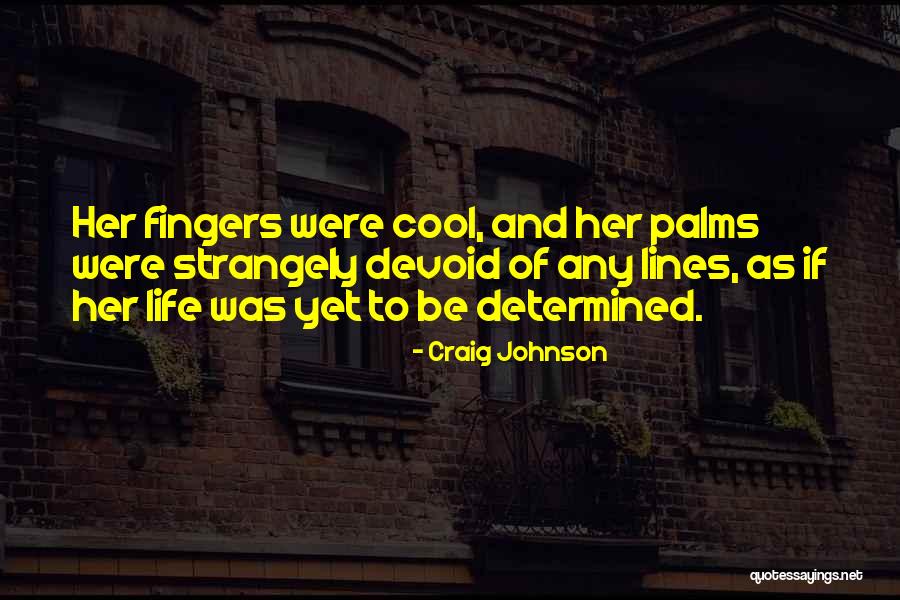 Devoid Of Life Quotes By Craig Johnson Devoid Of Life Quotes By Craig Johnson