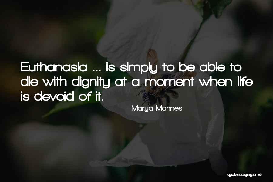 Devoid Of Life Quotes By Marya Mannes Devoid Of Life Quotes By Marya Mannes