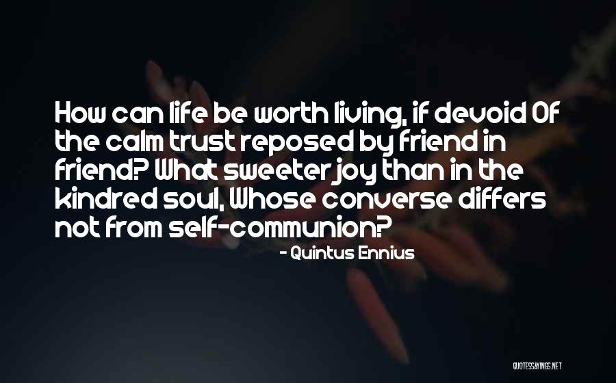 Devoid Of Life Quotes By Quintus Ennius Devoid Of Life Quotes By Quintus Ennius