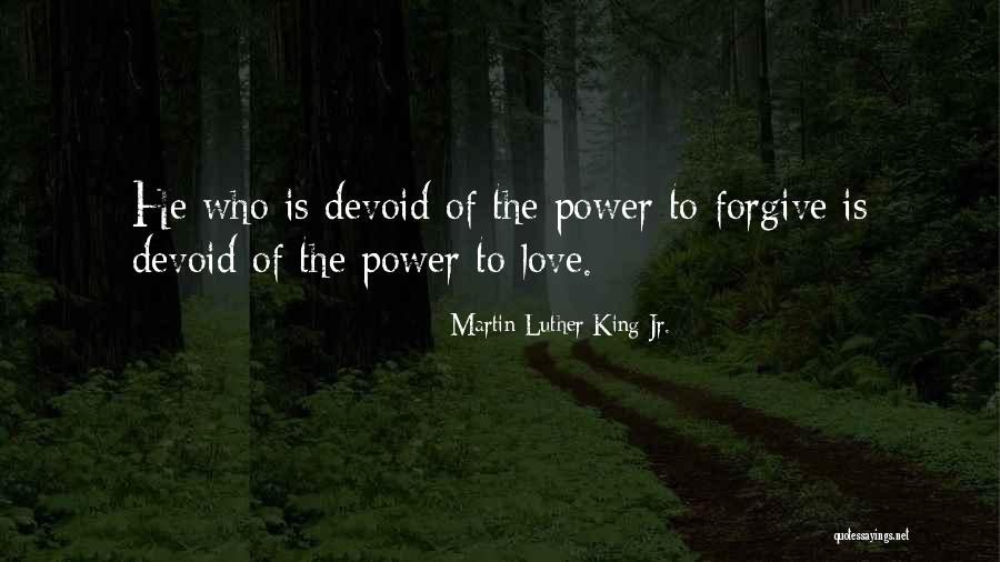 Devoid Of Love Quotes By Martin Luther King Jr. Devoid Of Love Quotes By Martin Luther King Jr.