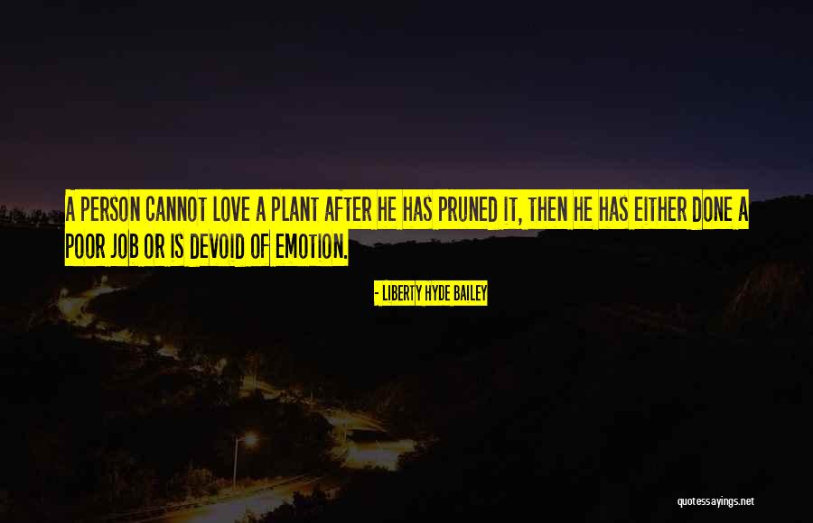 Devoid Of Quotes By Liberty Hyde Bailey Devoid Of Quotes By Liberty Hyde Bailey