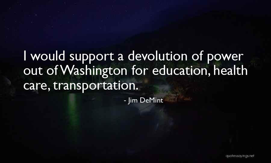 Devolution Quotes By Jim DeMint