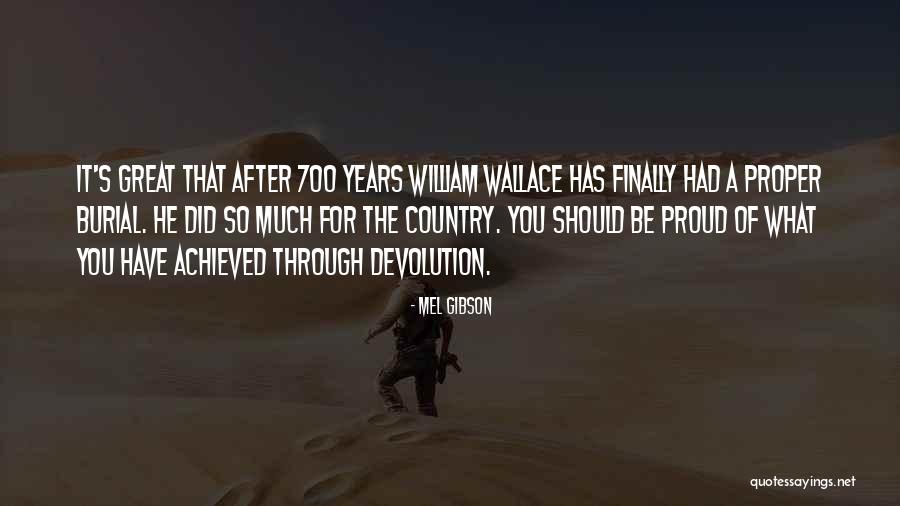 Devolution Quotes By Mel Gibson