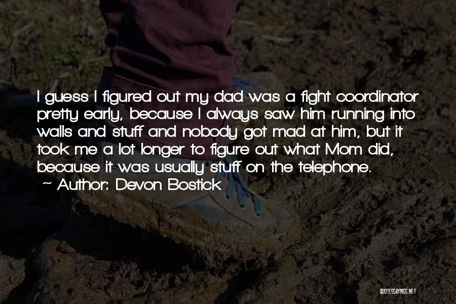 Devon Bostick Quotes 551311