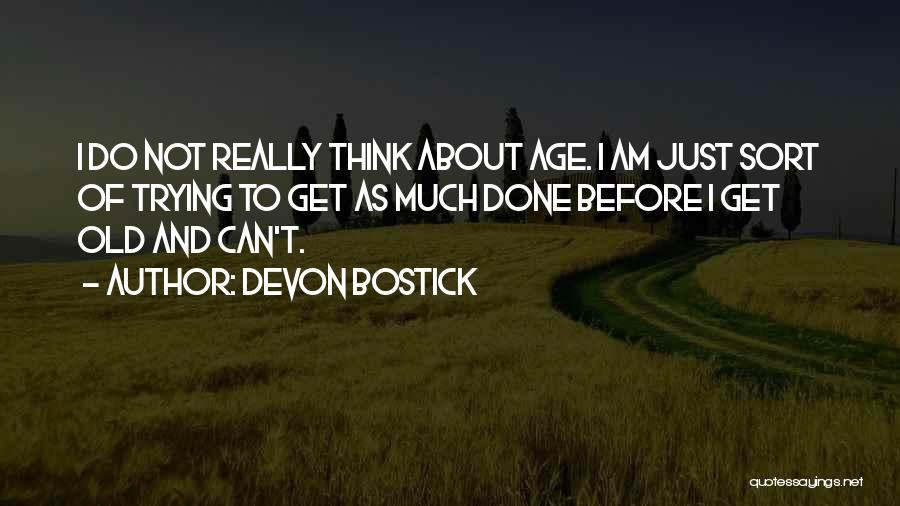 Devon Bostick Quotes 685233