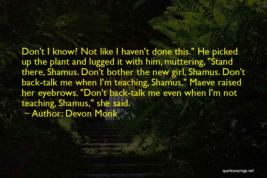 Devon Monk Quotes 1084914