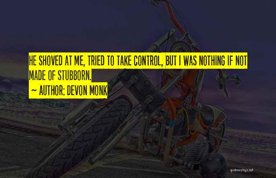 Devon Monk Quotes 1764634