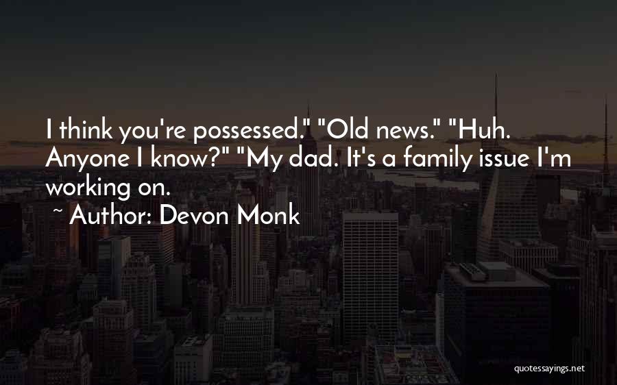 Devon Monk Quotes 2198693