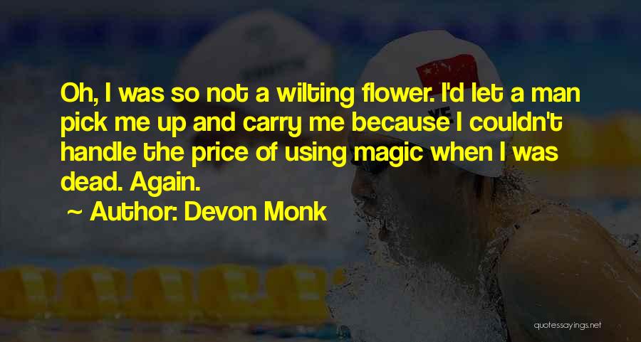 Devon Monk Quotes 869822