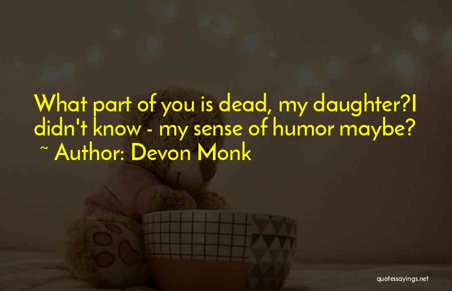 Devon Monk Quotes 923250