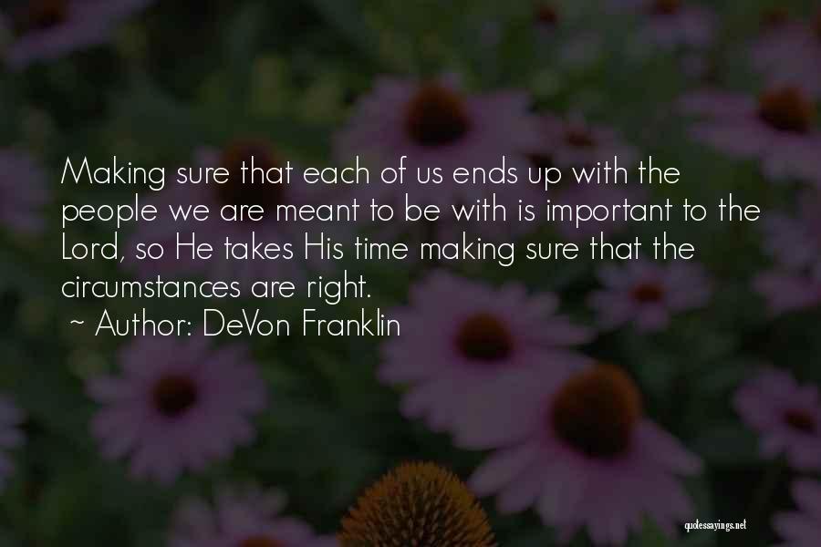 Devon Quotes By DeVon Franklin