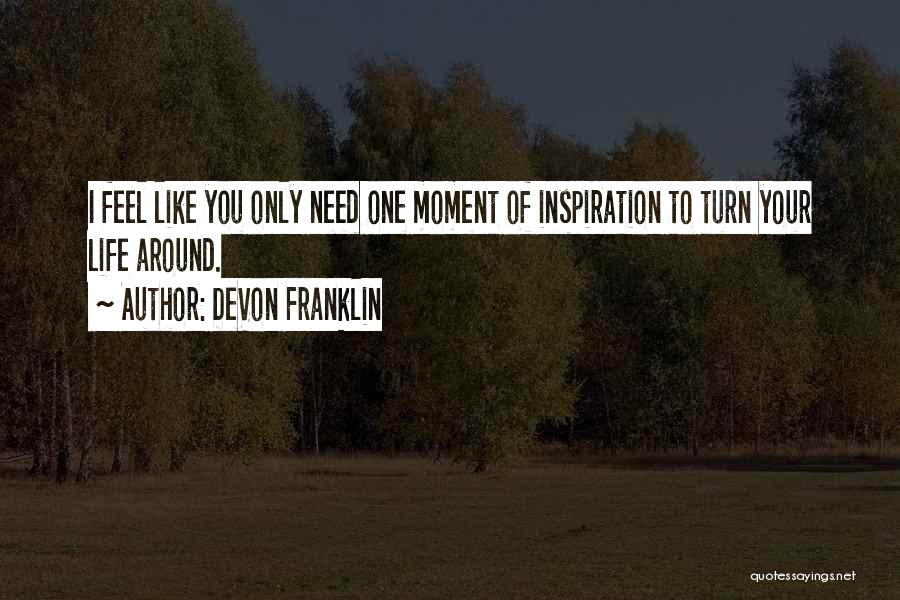 Devon Quotes By DeVon Franklin