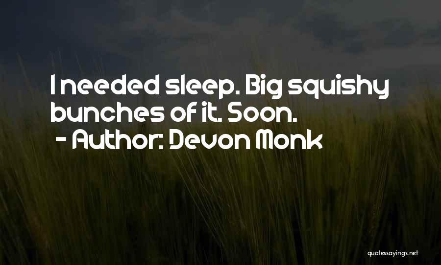 Devon Quotes By Devon Monk