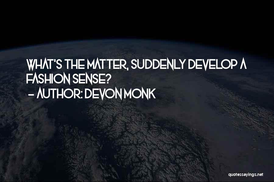 Devon Quotes By Devon Monk