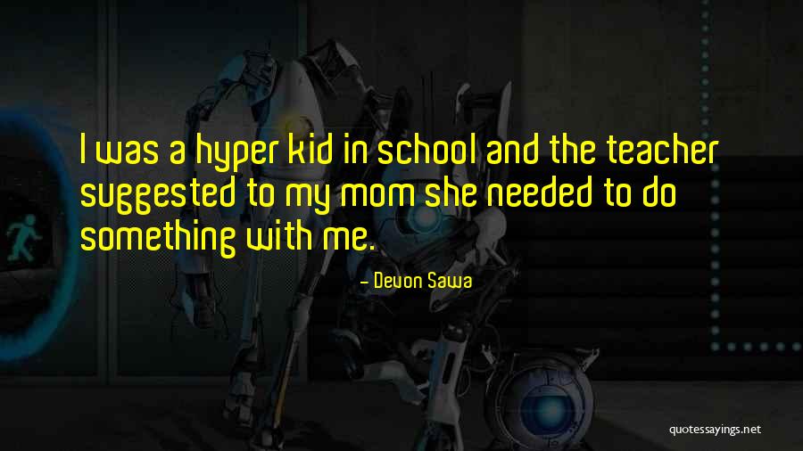 Devon Sawa Quotes 1010416 Devon Sawa Quotes 1010416