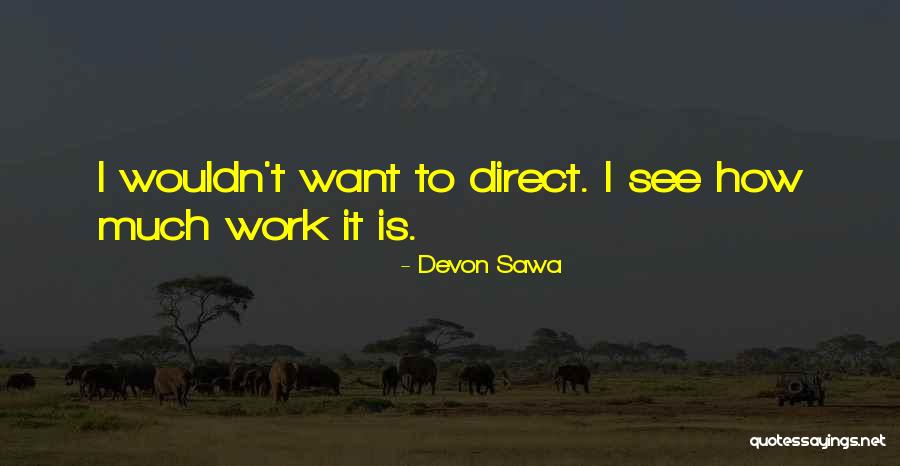 Devon Sawa Quotes 1563440