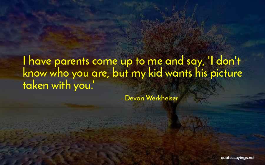 Devon Werkheiser Quotes 954306