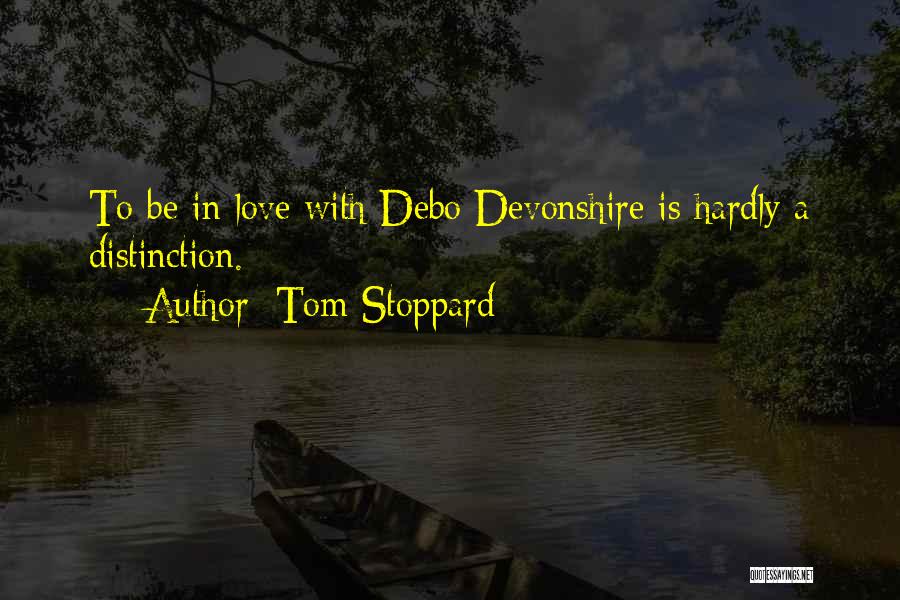 Devonshire Quotes By Tom Stoppard