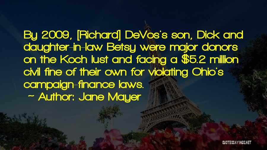 Devos Quotes By Jane Mayer