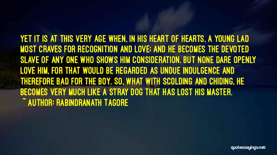 Devoted Dog Quotes By Rabindranath Tagore