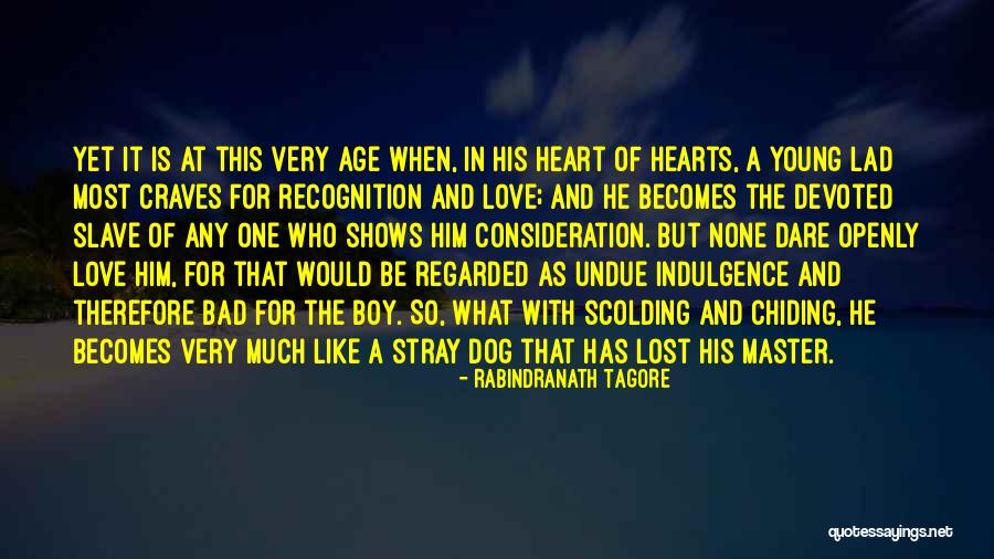 Devoted Dog Quotes By Rabindranath Tagore