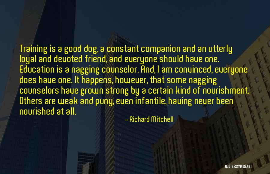Devoted Dog Quotes By Richard Mitchell Devoted Dog Quotes By Richard Mitchell