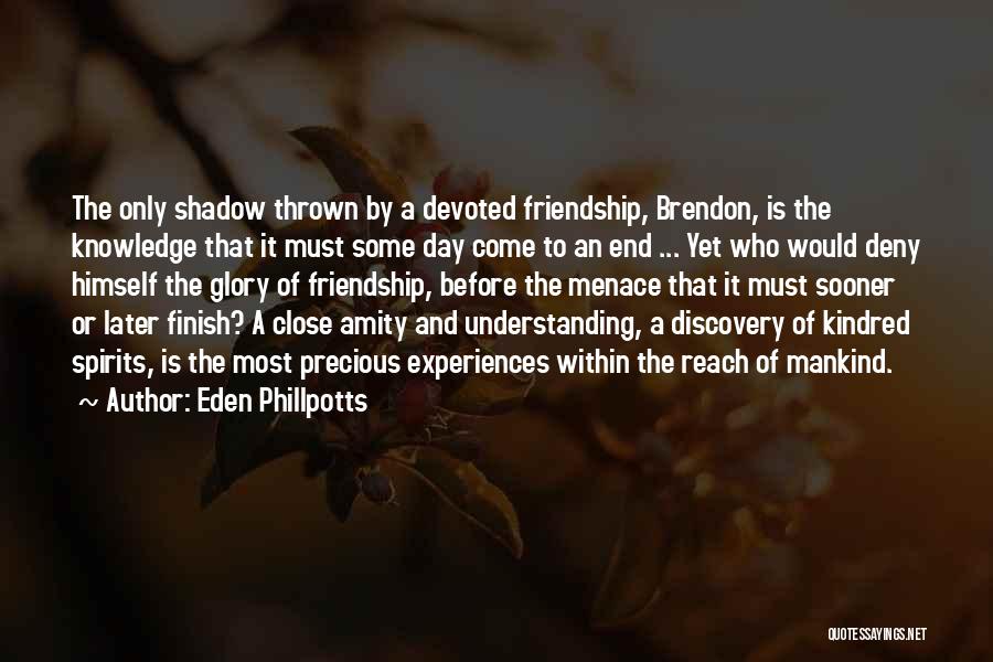 Devoted Friendship Quotes By Eden Phillpotts