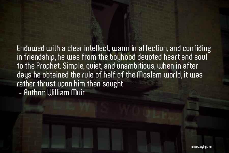 Devoted Friendship Quotes By William Muir