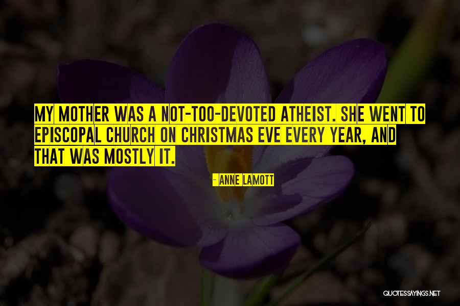 Devoted Mother Quotes By Anne Lamott Devoted Mother Quotes By Anne Lamott